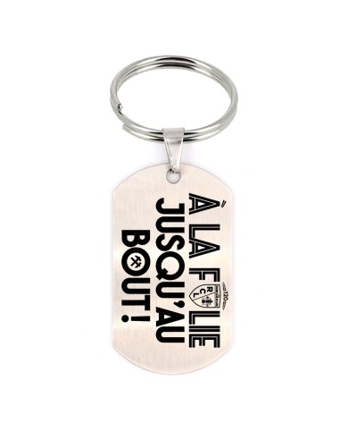 Porte-clés argenté A LA FOLIE, JUSQU'AU BOUT